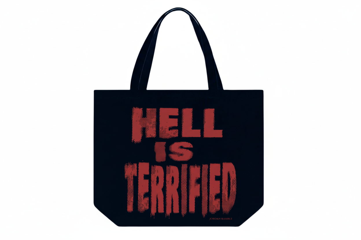 Hell Is Terrified Tote Bag
